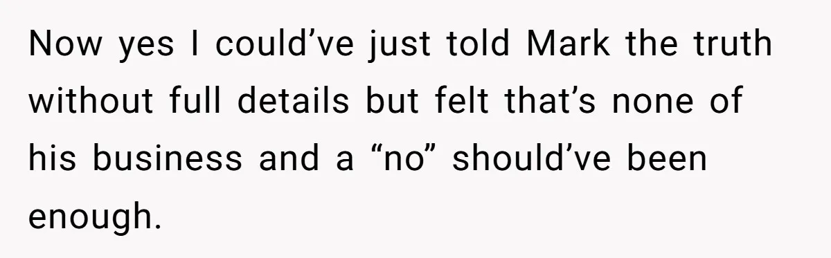 Man Calls Out Party Friend After He Drags His Wife Into Drinking “Jokes” Now yes I could’ve just told Mark the truth without full details but felt that’s none of his business and a “no” should’ve been enough.