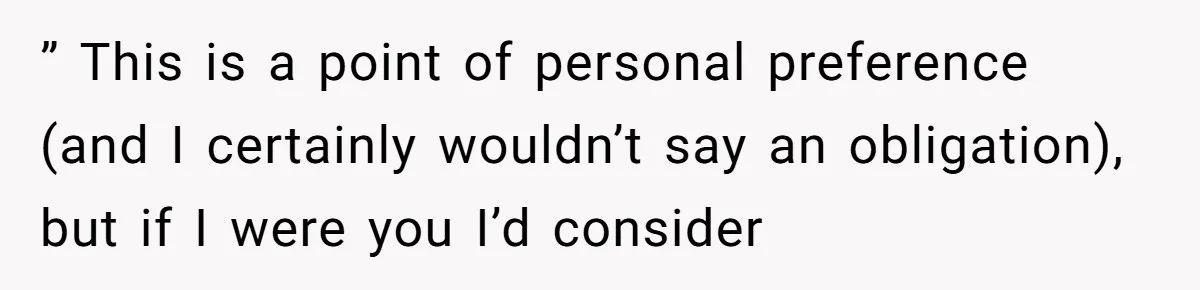 Man Calls Out Party Friend After He Drags His Wife Into Drinking “Jokes” ” This is a point of personal preference (and I certainly wouldn’t say an obligation), but if I were you I’d consider