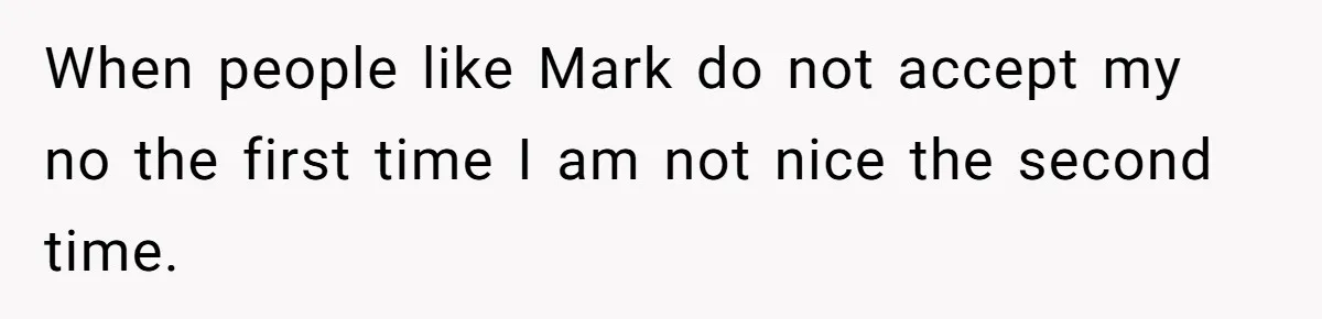 Man Calls Out Party Friend After He Drags His Wife Into Drinking “Jokes” When people like Mark do not accept my no the first time I am not nice the second time.