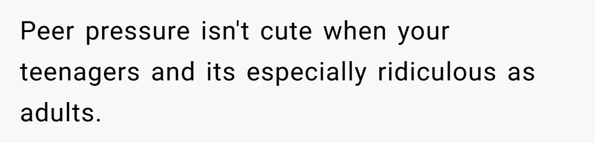 Man Calls Out Party Friend After He Drags His Wife Into Drinking “Jokes” Peer pressure isn't cute when your teenagers and its especially ridiculous as adults.