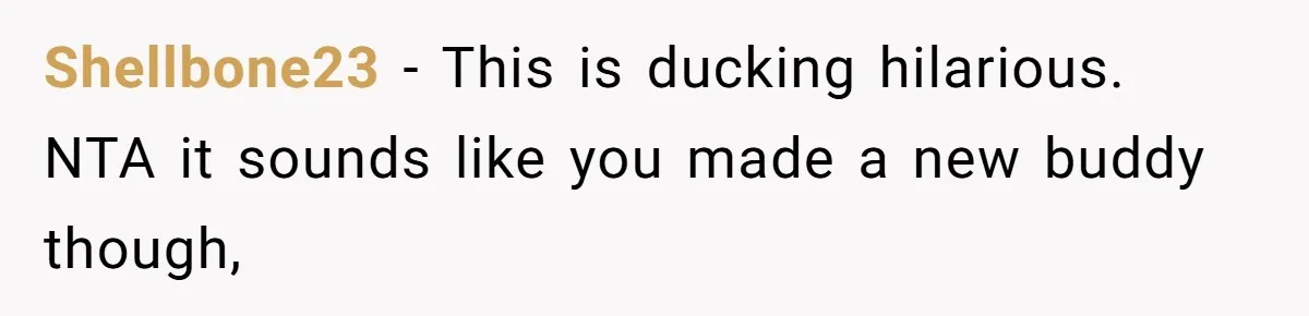 Man Repeatedly Sprays Soccer Kid With Garden Hose After He Walks On His Lawn Shellbone23 − This is ducking hilarious. NTA it sounds like you made a new buddy though,