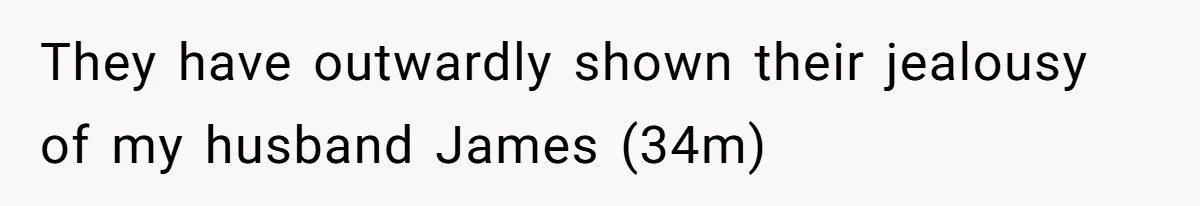 Woman Carrying Her BIL’s Baby Refuses Unmedicated Water Birth, Now Everyone’s Furious They have outwardly shown their jealousy of my husband James (34m)