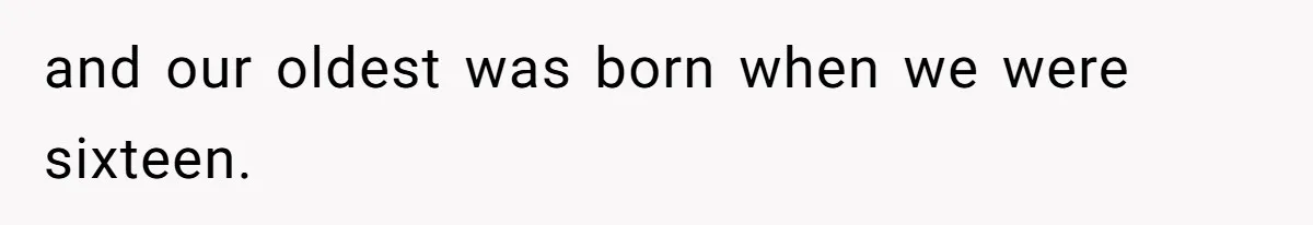Woman Carrying Her BIL’s Baby Refuses Unmedicated Water Birth, Now Everyone’s Furious and our oldest was born when we were sixteen.