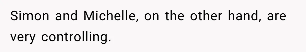 Woman Carrying Her BIL’s Baby Refuses Unmedicated Water Birth, Now Everyone’s Furious Simon and Michelle, on the other hand, are very controlling.