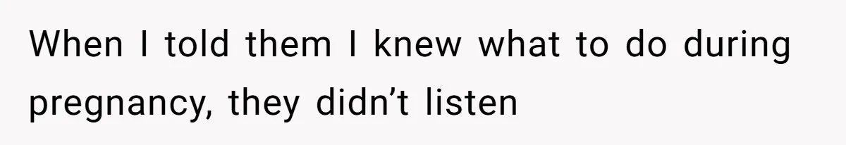 Woman Carrying Her BIL’s Baby Refuses Unmedicated Water Birth, Now Everyone’s Furious When I told them I knew what to do during pregnancy, they didn’t listen