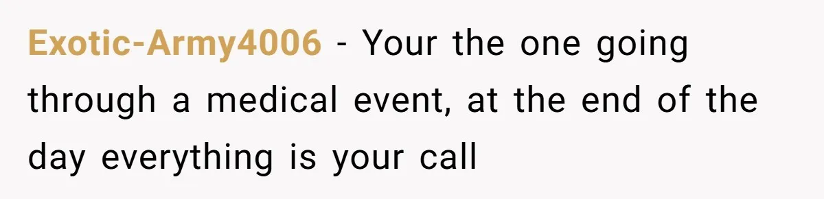 Woman Carrying Her BIL’s Baby Refuses Unmedicated Water Birth, Now Everyone’s Furious Exotic-Army4006 − Your the one going through a medical event, at the end of the day everything is your call