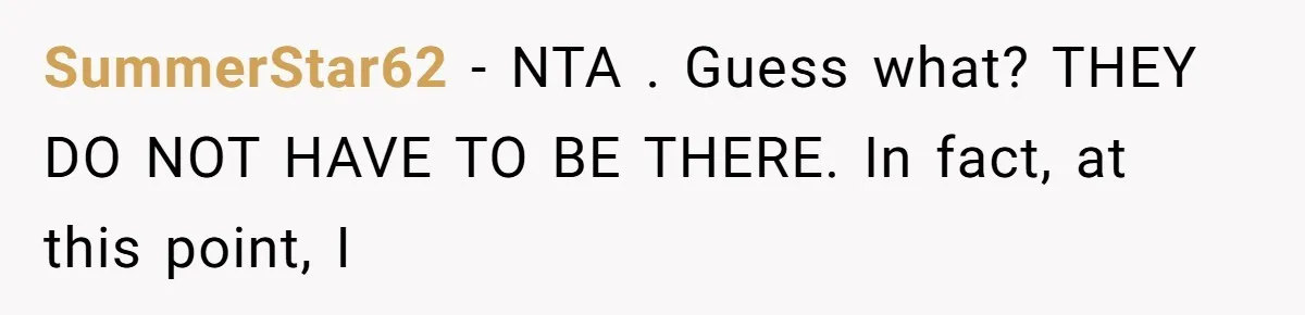Woman Carrying Her BIL’s Baby Refuses Unmedicated Water Birth, Now Everyone’s Furious SummerStar62 − NTA . Guess what? THEY DO NOT HAVE TO BE THERE. In fact, at this point, I