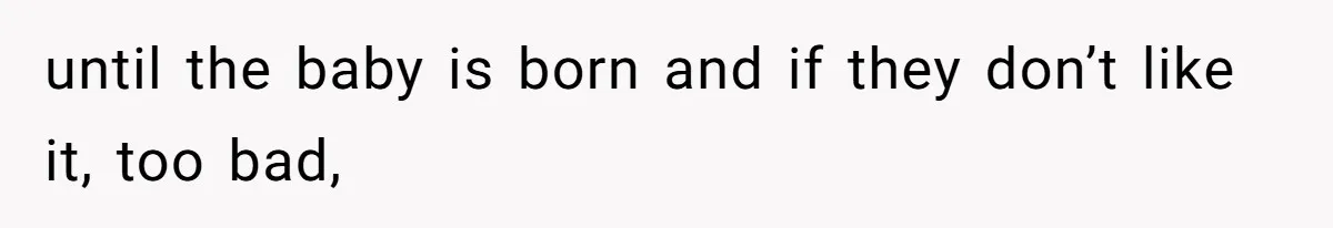 Woman Carrying Her BIL’s Baby Refuses Unmedicated Water Birth, Now Everyone’s Furious until the baby is born and if they don’t like it, too bad,