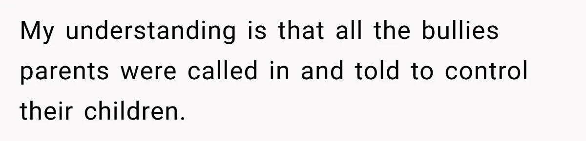 Dad Explains Legal Consequences To His Son After School Ignores Bullying, Forcing Principal To Finally Take Action My understanding is that all the bullies parents were called in and told to control their children.
