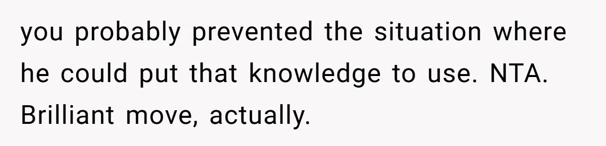 Dad Explains Legal Consequences To His Son After School Ignores Bullying, Forcing Principal To Finally Take Action you probably prevented the situation where he could put that knowledge to use. NTA. Brilliant move, actually.