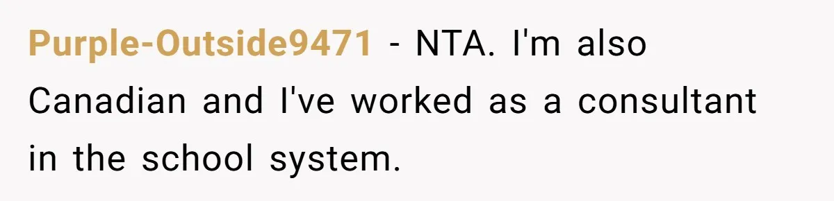 Dad Explains Legal Consequences To His Son After School Ignores Bullying, Forcing Principal To Finally Take Action Purple-Outside9471 − NTA. I'm also Canadian and I've worked as a consultant in the school system.