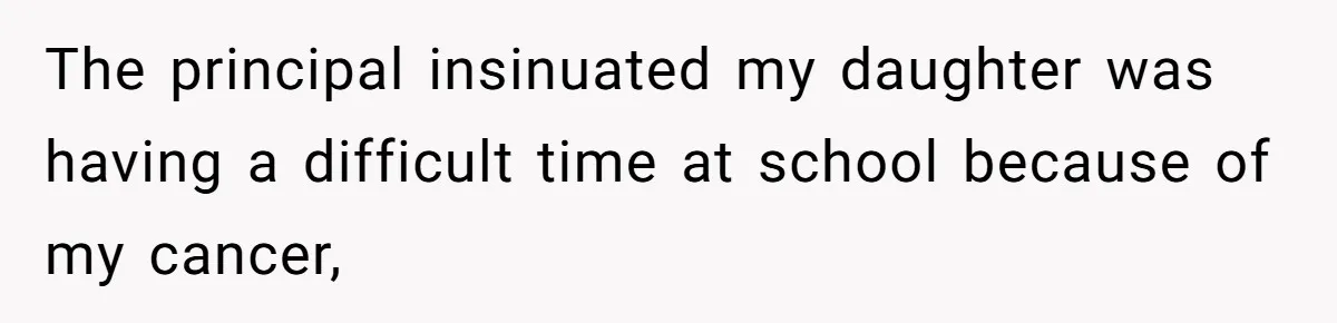 Dad Explains Legal Consequences To His Son After School Ignores Bullying, Forcing Principal To Finally Take Action The principal insinuated my daughter was having a difficult time at school because of my cancer,