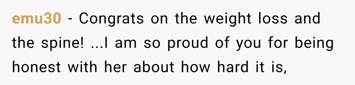Why a Grieving Mother-in-Law Could Not Handle Her Daughter-in-Law’s Amazing Health Transformation emu30 − Congrats on the weight loss and the spine! ...I am so proud of you for being honest with her about how hard it is,