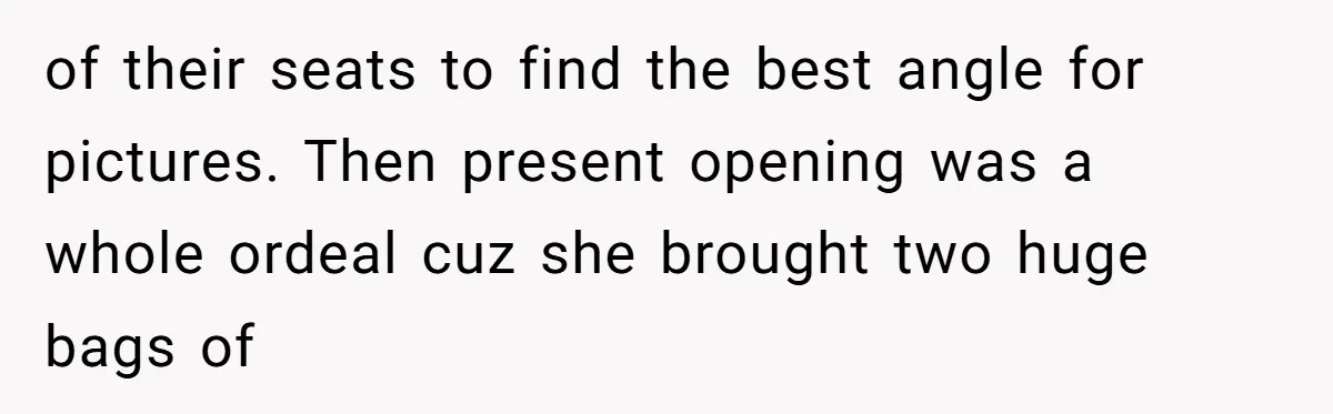 Why a Grieving Mother-in-Law Could Not Handle Her Daughter-in-Law’s Amazing Health Transformation of their seats to find the best angle for pictures. Then present opening was a whole ordeal cuz she brought two huge bags of