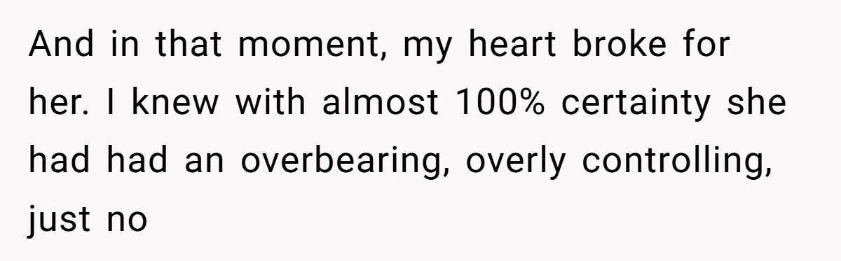 A Grown Woman’s First Solo Grocery Trip Reveals the Shadow of a Smothering Parent And in that moment, my heart broke for her. I knew with almost 100% certainty she had had an overbearing, overly controlling, just no