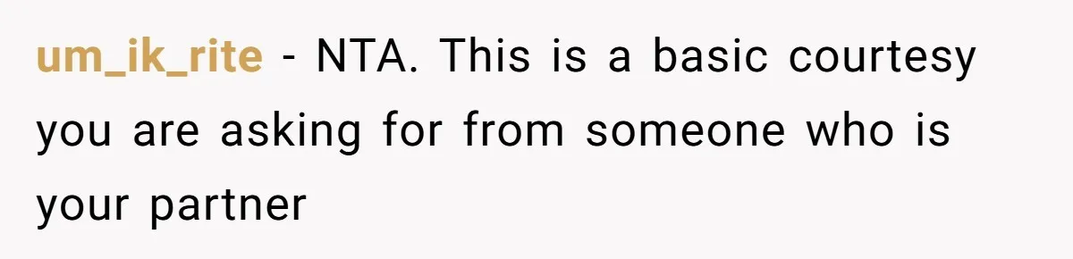 Woman Asks Gamer Husband To Check On Her Once A Night After She Falls Down Stairs, He Says She’s Overreacting um_ik_rite − NTA. This is a basic courtesy you are asking for from someone who is your partner