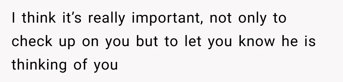 Woman Asks Gamer Husband To Check On Her Once A Night After She Falls Down Stairs, He Says She’s Overreacting I think it’s really important, not only to check up on you but to let you know he is thinking of you