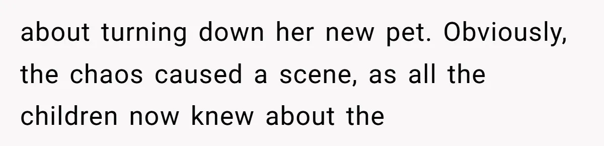 The Party Favor Fiasco: Dad Steps Up When Mom Wants to Give Out Live Fish Again about turning down her new pet. Obviously, the chaos caused a scene, as all the children now knew about the