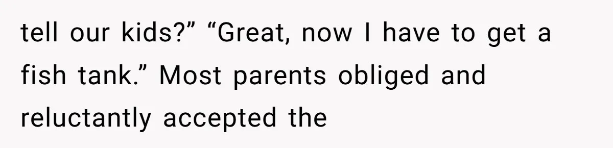 The Party Favor Fiasco: Dad Steps Up When Mom Wants to Give Out Live Fish Again tell our kids?” “Great, now I have to get a fish tank.” Most parents obliged and reluctantly accepted the