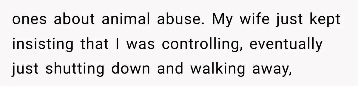 The Party Favor Fiasco: Dad Steps Up When Mom Wants to Give Out Live Fish Again ones about animal abuse. My wife just kept insisting that I was controlling, eventually just shutting down and walking away,