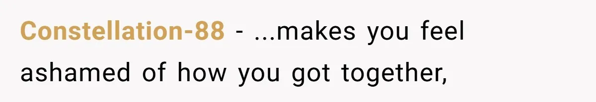 Constellation-88 − ...makes you feel ashamed of how you got together,