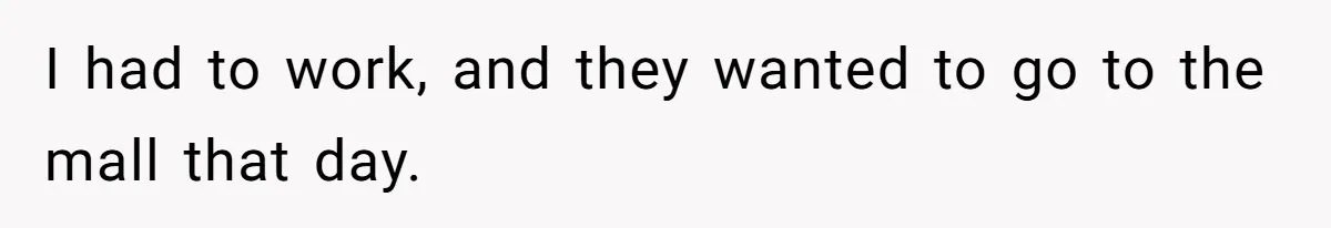 Man Drives Away After Chronically Late Friend Misses His Pickup Deadline, Causing Her To Miss A Crucial PhD Seminar I had to work, and they wanted to go to the mall that day.