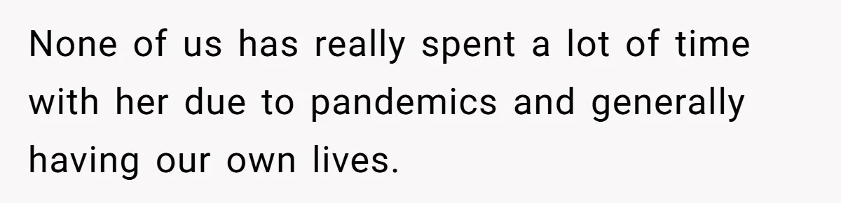 Woman Accommodates Vegan Diet, Gets Accused Of Starving Her Future SIL Anyway None of us has really spent a lot of time with her due to pandemics and generally having our own lives.