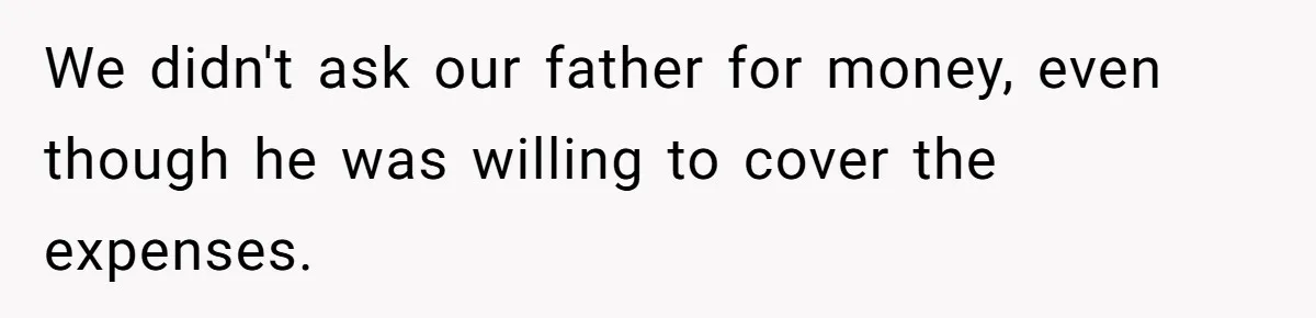 Man Blocks His Father From Seeing His Dying Wife After He Left Her For Another Woman We didn't ask our father for money, even though he was willing to cover the expenses.