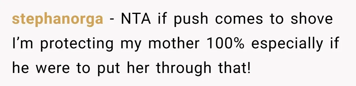 Man Blocks His Father From Seeing His Dying Wife After He Left Her For Another Woman stephanorga − NTA if push comes to shove I’m protecting my mother 100% especially if he were to put her through that!