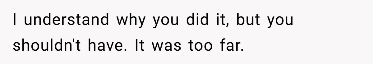 Man Blocks His Father From Seeing His Dying Wife After He Left Her For Another Woman I understand why you did it, but you shouldn't have. It was too far.