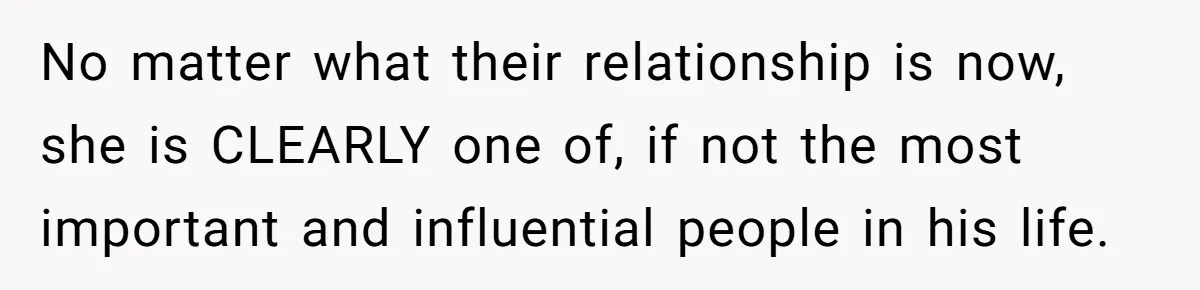 Man Blocks His Father From Seeing His Dying Wife After He Left Her For Another Woman No matter what their relationship is now, she is CLEARLY one of, if not the most important and influential people in his life.