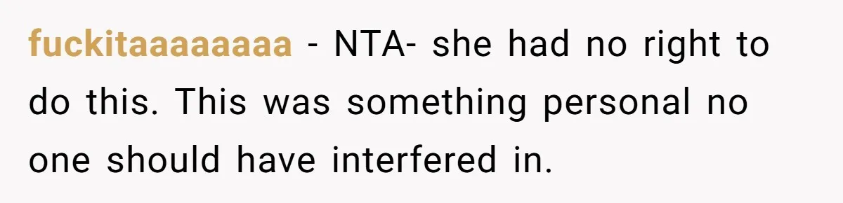 Man Kicks Girlfriend Out After She Deletes Photos Of His Dead Wife fuckitaaaaaaaa − NTA- she had no right to do this. This was something personal no one should have interfered in.