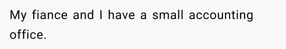 Woman Removes Sister From Wedding After She Refuses To Plan It For Free Despite Years Of Free Accounting Help My fiance and I have a small accounting office.