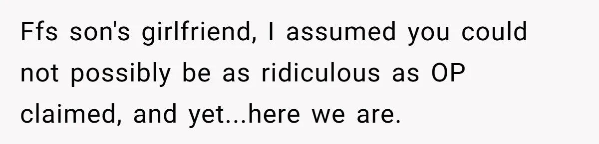 Mom Refused To Change Baby’s Name, Threatened To Cut Off Son Financially Ffs son's girlfriend, I assumed you could not possibly be as ridiculous as OP claimed, and yet...here we are.
