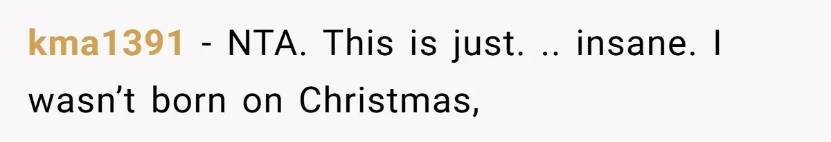 kma1391 − NTA. This is just. .. insane. I wasn’t born on Christmas,