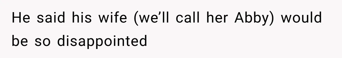 Woman Reveals Hidden Family Secret To Pregnant SIL, Triggering Multiple Breakups And Divorces He said his wife (we’ll call her Abby) would be so disappointed
