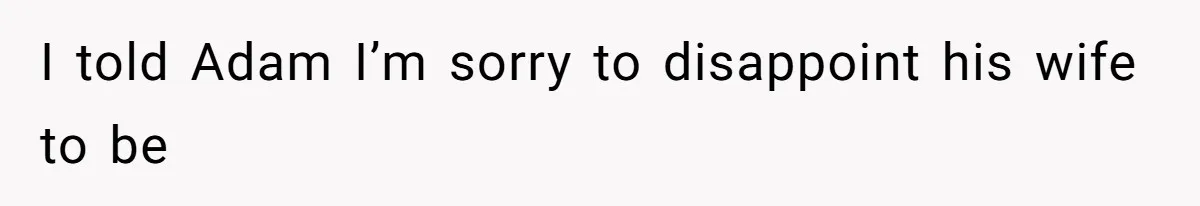Woman Reveals Hidden Family Secret To Pregnant SIL, Triggering Multiple Breakups And Divorces I told Adam I’m sorry to disappoint his wife to be