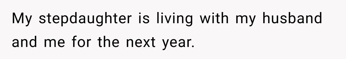 MIL Accuses Woman Of Cruelty After She Defends Cat’s Meat Diet My stepdaughter is living with my husband and me for the next year.