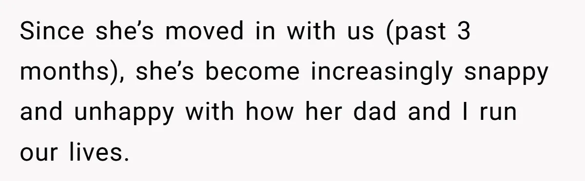 MIL Accuses Woman Of Cruelty After She Defends Cat’s Meat Diet Since she’s moved in with us (past 3 months), she’s become increasingly snappy and unhappy with how her dad and I run our lives.
