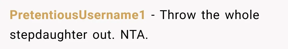 MIL Accuses Woman Of Cruelty After She Defends Cat’s Meat Diet PretentiousUsername1 − Throw the whole stepdaughter out. NTA.