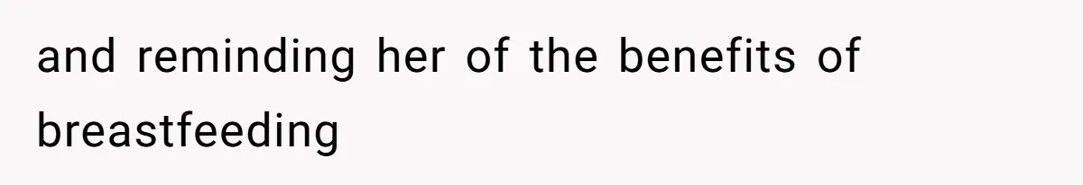 Man Bans Family From Meeting Newborn After They Criticize His Wife’s Parenting and reminding her of the benefits of breastfeeding