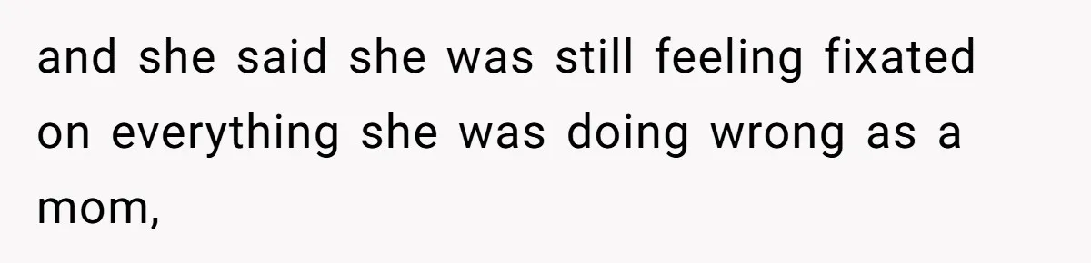 Man Bans Family From Meeting Newborn After They Criticize His Wife’s Parenting and she said she was still feeling fixated on everything she was doing wrong as a mom,