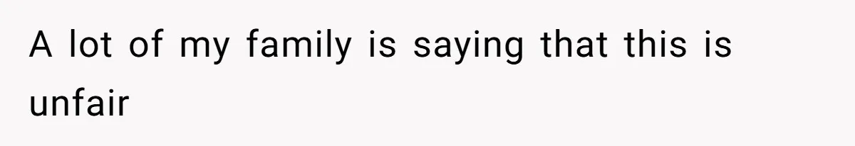 Man Bans Family From Meeting Newborn After They Criticize His Wife’s Parenting A lot of my family is saying that this is unfair