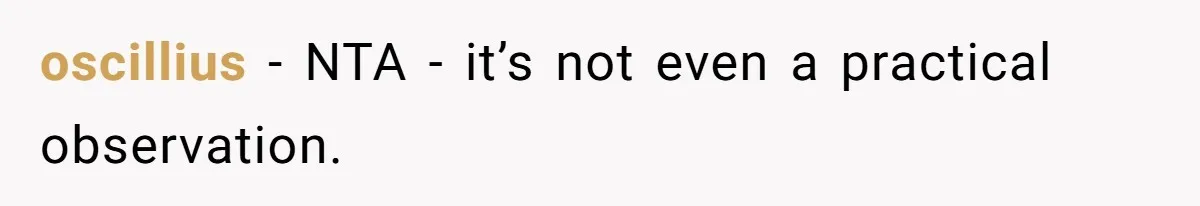 oscillius − NTA - it’s not even a practical observation.