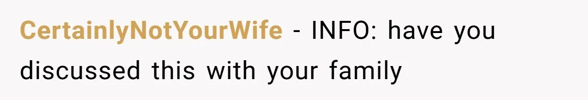 Man Bans Family From Meeting Newborn After They Criticize His Wife’s Parenting CertainlyNotYourWife − INFO: have you discussed this with your family