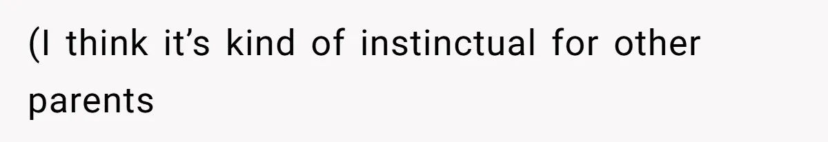 Man Bans Family From Meeting Newborn After They Criticize His Wife’s Parenting (I think it’s kind of instinctual for other parents