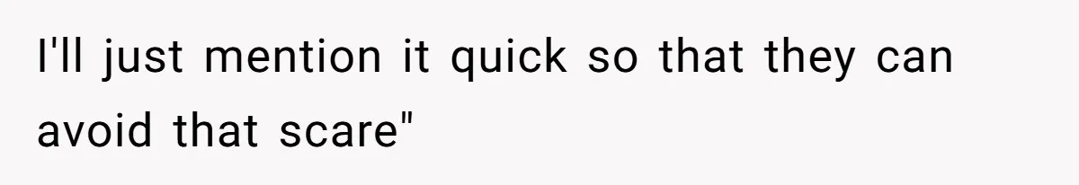 Man Bans Family From Meeting Newborn After They Criticize His Wife’s Parenting I'll just mention it quick so that they can avoid that scare"