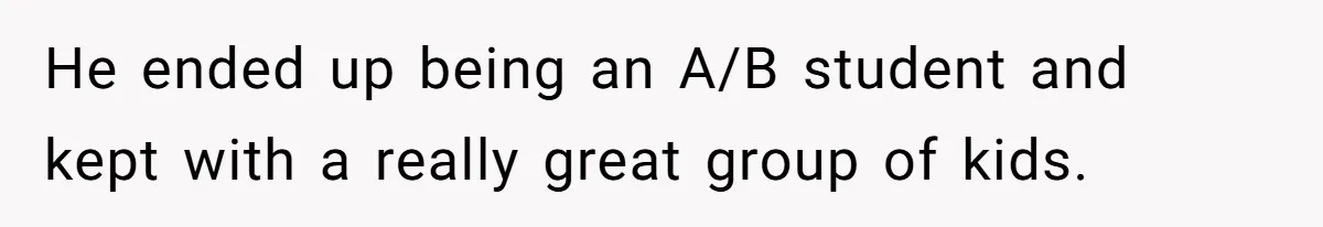 Aunt Lets Nephew Call Her Mom After His Own Parents “Got Rid” Of Him He ended up being an A/B student and kept with a really great group of kids.