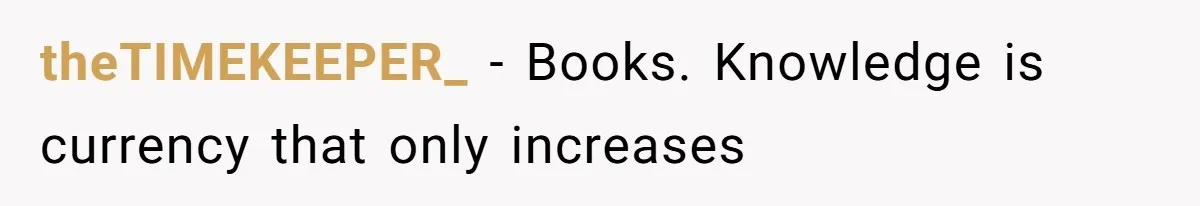 theTIMEKEEPER_ − Books. Knowledge is currency that only increases