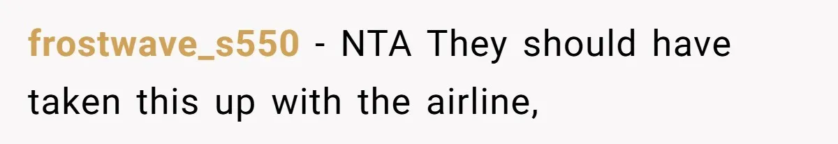 frostwave_s550 − NTA They should have taken this up with the airline,